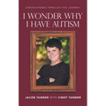 I Wonder Why I Have Autism - Paperback