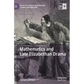 Mathematics and Late Elizabethan Drama - Hardcover