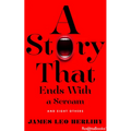 A Story That Ends with a Scream: And Eight Others - Paperback