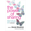 The Power of Sharing: Stories of Hope, Love, Support, and Healing from I Understand - Paperback