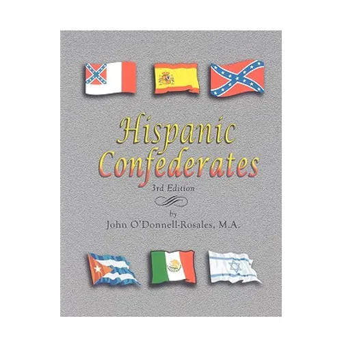 Hispanic Confederates. Third Edition - Paperback