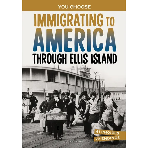 Immigrating to America Through Ellis Island: A History-Seeking Adventure - Paperback