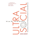 Ultrasocial: The Evolution of Human Nature and the Quest for a Sustainable Future - Hardcover