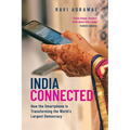 India Connected: How the Smartphone Is Transforming the World's Largest Democracy - Paperback