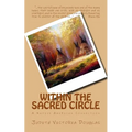 Within the Sacred Circle: A Native American Connection - Paperback