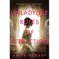 Unladylike Rules of Attraction: A Marleigh Sisters Novel - Paperback