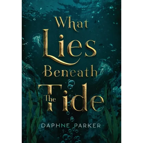 What Lies Beneath the Tide - Hardcover