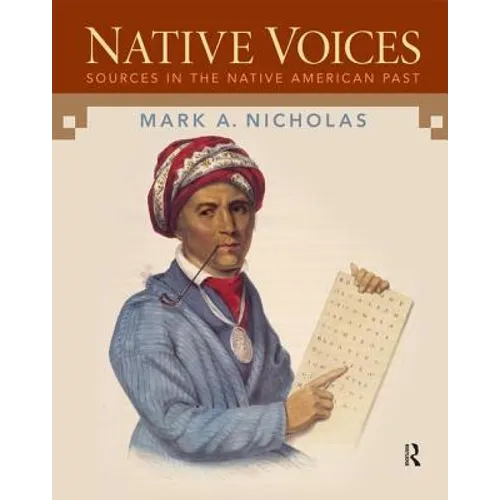 Native Voices: Sources in the Native American Past, Volumes 1-2 - Paperback