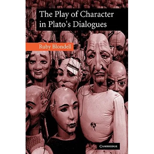 The Play of Character in Plato's Dialogues - Paperback