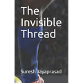 The Invisible Thread - Paperback