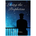 Loving the Prophetess - Hardcover