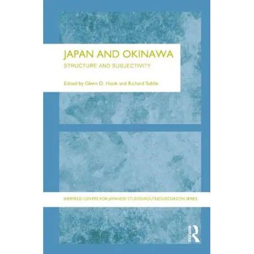 Japan and Okinawa: Structure and Subjectivity - Paperback