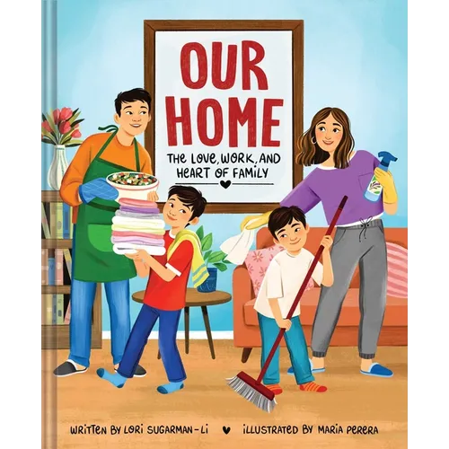 Our Home: The Love, Work, and Heart of Family - Hardcover
