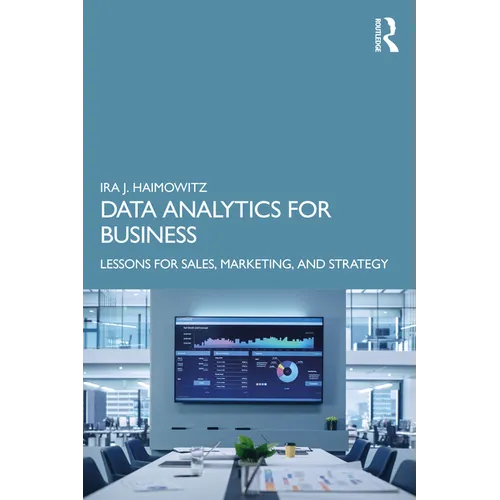Data Analytics for Business: Lessons for Sales, Marketing, and Strategy - Paperback