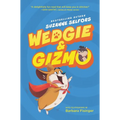Wedgie & Gizmo - Hardcover