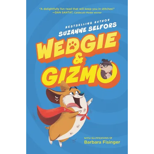 Wedgie & Gizmo - Hardcover