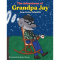 The Adventures of Grandpa Jay - Paperback