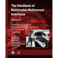The Handbook of Multimodal-Multisensor Interfaces, Volume 3: Language Processing, Software, Commercialization, and Emerging Directions - Paperback