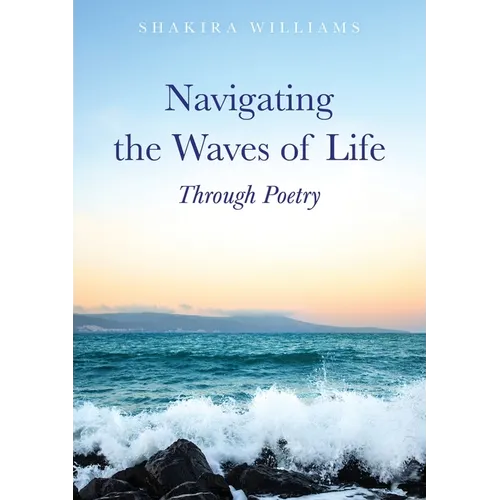 Navigating the Waves of Life Through Poetry - Paperback