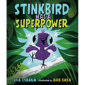 Stinkbird Has a Superpower - Hardcover