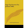 Sagn Og Overtro Fra Jylland (1886) - Paperback