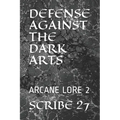 Defense Against the Dark Arts: Arcane Lore 2 - Paperback