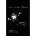 Heavy Little Things - Paperback