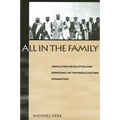 All in the Family: Absolutism, Revolution and Democratic Prospects in the Middle Eastern Monarchies - Paperback
