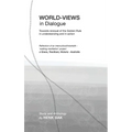 World-Views in Dialogue: Towards renewal of the Golden Rule, in understanding and in action: Study and Anthology - Hardcover
