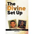 The Divine Set Up: From Prison to Pulpit - Paperback