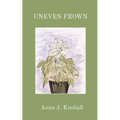 Uneven Frown: A Collection of Poems, Thoughts, and Musings - Paperback