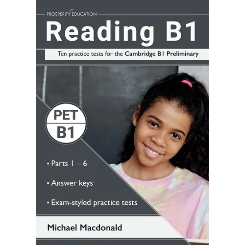 Reading B1: Ten practice tests for the Cambridge B1 Preliminary. Answers included. - Paperback