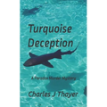 Turquoise Deception: A Murder Mystery - Paperback