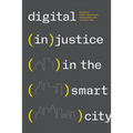 Digital (In)Justice in the Smart City - Paperback