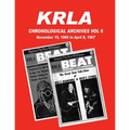 KRLA Chronological Archives Vol 6: November 19, 1966 to April 8, 1967 - Paperback