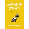 Operation Dimwit: A Penelope Lemon Novel - Hardcover
