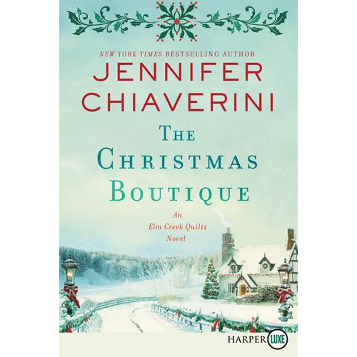 The Christmas Boutique: An ELM Creek Quilts Novel - Paperback