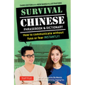 Survival Chinese Phrasebook & Dictionary: How to Communicate Without Fuss or Fear Instantly! (Mandarin Chinese Phrasebook & Dictionary) - Paperback