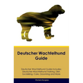 Deutscher Wachtelhund Guide Deutscher Wachtelhund Guide Includes: Deutscher Wachtelhund Training, Diet, Socializing, Care, Grooming, and More - Paperback