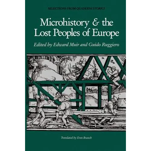 Microhistory and the Lost Peoples of Europe - Paperback