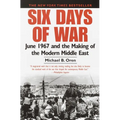 Six Days of War: June 1967 and the Making of the Modern Middle East - Paperback