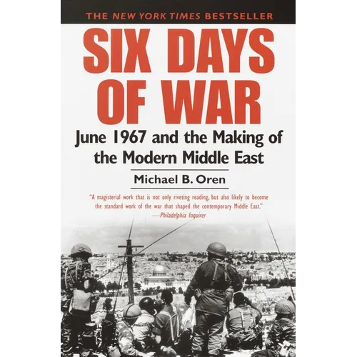 Six Days of War: June 1967 and the Making of the Modern Middle East - Paperback