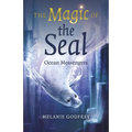 The Magic of the Seal: Ocean Messengers - Paperback