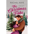 The Christmas Fake: A Small Town Fake Dating Romance - Paperback