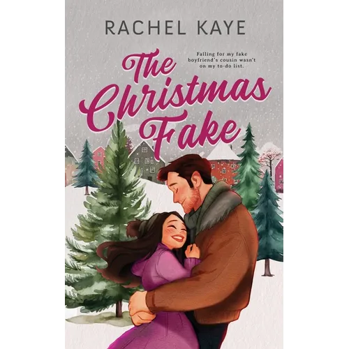 The Christmas Fake: A Small Town Fake Dating Romance - Paperback