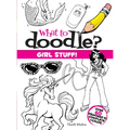 What to Doodle? Girl Stuff! - Paperback