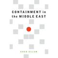 Containment in the Middle East - Hardcover