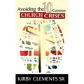 Avoiding the 10 Common Church Crises - Paperback