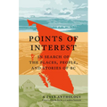 Points of Interest: In Search of the Places, People, and Stories of BC - Paperback