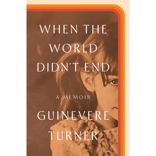 When the World Didn't End: A Memoir - Hardcover
